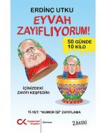 Eyvah Zayıflıyorum!