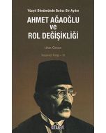 Ahmet Ağaoğlu ve Rol Değişikliği