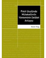 Fıkıh Usulünde Mütekellimin Yönteminin Delalet Anlayışı