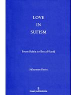 Love In Sufism: From Rabia to Ibn al-Farid