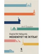 Eleştirel Bir Yaklaşımla Medeniyet ve İktisat