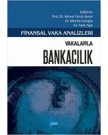 Finansal Vaka Analizleri - Vakalarla Bankacılık
