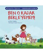 Ben O Kadar Bekleyemem!