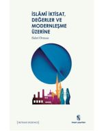 İslami İktisat, Değerler ve Modernleşme Üzerine