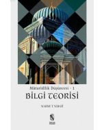 Maturidilik Düşüncesi 1 - Bilgi Teorisi