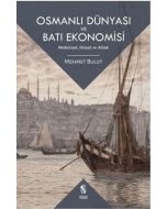 Osmanlı Dünyası ve Batı Ekonomisi