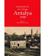 Cumhuriyet’in XV. Yılında Antalya 1938