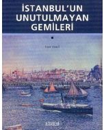 İstanbul’un Unutulmayan Gemileri