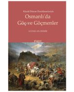 Klasik Dönem Örneklemeleriyle Osmanlı’da Göç ve Göçmenler