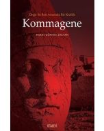 Doğu ile Batı Arasında Bir Krallık Kommagene