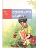Çiçekler Artık Solmasın