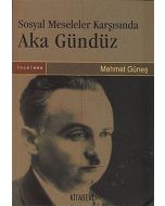 Sosyal Meseleler Karşısında Aka Gündüz