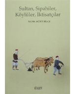 Sultan, Sipahiler, Köylüler, İktisatçılar
