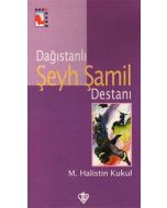 Dağıstanlı Şeyh Şamil Destanı