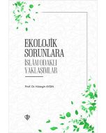 Ekolojik Sorunlara İslam Odaklı Yaklaşımlar