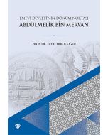 Emevi Devletinin Dönüm Noktası Ve Abdülmelik Bin Mervan