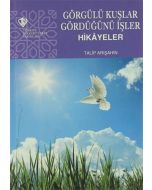 Görgülü Kuşlar Gördüğünü İşler