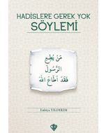 Hadislere Gerek Yok Söylemi