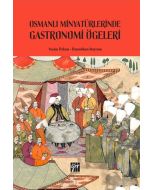 Osmanlı Minyatürlerinde Gastronomi Ögeleri