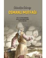Gelenekten Geleceğe Osmanlı Mutfağı