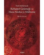 Türk Kültüründe Kehanet Geleneği ve Haza Nüsha-yı Mülheme