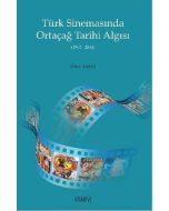 Türk Sinemasında Ortaçağ Tarihi Algısı 