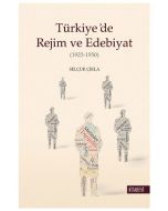 Türkiye’de Rejim ve Edebiyat