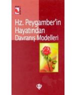 Hz. Peygamber'in Hayatından Davranış Modelleri