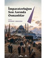 İmparatorluğun Son Asrında Osmanlılar