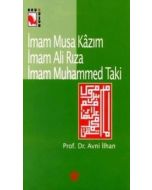 İmam Musa Kazım İmam Ali Rıza İmam Muhammed Taki