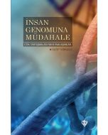 İnsan Genomuna Müdahale Etik Tartışmalar Fıkhi Yaklaşımlar