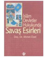 İslam Devletler Hukukunda Savaş Esirleri