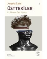 Üsttekiler - Irk Biliminin Geri Dönüşü