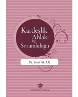 Kardeşlik Ahlakı ve Sorumluluğu