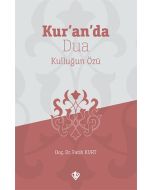 Kuranda Dua Kulluğun Özü