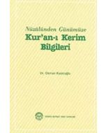 Nüzulünden Günümüze Kur'an-ı Kerim Bilgileri