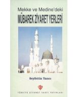 Mekke ve Medinedeki Mübarek Ziyaret Yerleri
