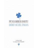 Peygamber Dostu Dört Güzel İnsan