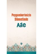 Peygamberimizin Sünnetinde Aile