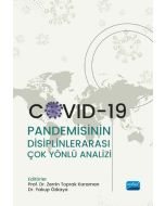 Covid-19 Pandemisinin Disiplinlerarası Çok Yönlü Analizi