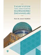 Tasavvufun Temel Öğretilerinin Hadislerdeki Dayanakları