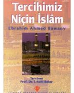 Tercihimiz Niçin İslam