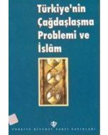 Türkiye'nin Çağdaşlaşma Problemi ve İslam