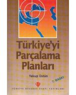 Türkiye'yi Parçalama Planları
