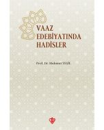 Vaaz Edebiyatında Hadisler