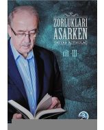 Zorlukları Aşarken 3.Cilt (Ciltli)