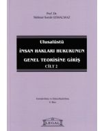 Ulusalüstü İnsan Hakları Hukukunun Genel Teorisine Giriş Cilt: 2