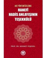 Arz Yöntemi Özelinde Hanefi Hadis Anlayışının Teşekkülü