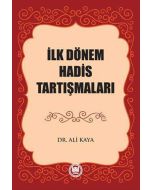 İlk Dönem Hadis Tartışmaları