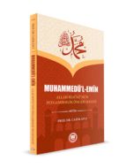 Muhammedü’l-Emin Allah Resulü’nün Peygamberlik Öncesi Hayatı
